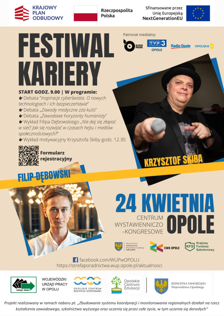 Na plakacie z tytułem Festiwal Kariery widnieją zdjęcia Krzysztofa Skiby trzymającego mikrofon i Filipa Bębnowksiego w niebieskiej koszuli. Wyświetlane są szczegóły wydarzenia, logotypy i partnerzy. Wydarzenie odbędzie się 24 kwietnia w Opolu w Centrum Wystawienniczo-Kongresowym.