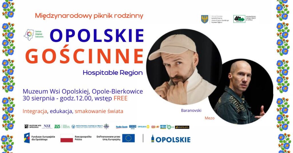 Kolorowy plakat pikniku rodzinnego "Opolskie Gościnne" przedstawia dwóch mężczyzn (Baranowskiego i Mezo) pozujących po prawej stronie. Tekst informuje o dacie wydarzenia (30 sierpnia, 12:00), lokalizacji (Muzeum Wsi Opolskiej), bezpłatnym wstępie oraz podkreśla integrację, edukację i kuchnię świata.