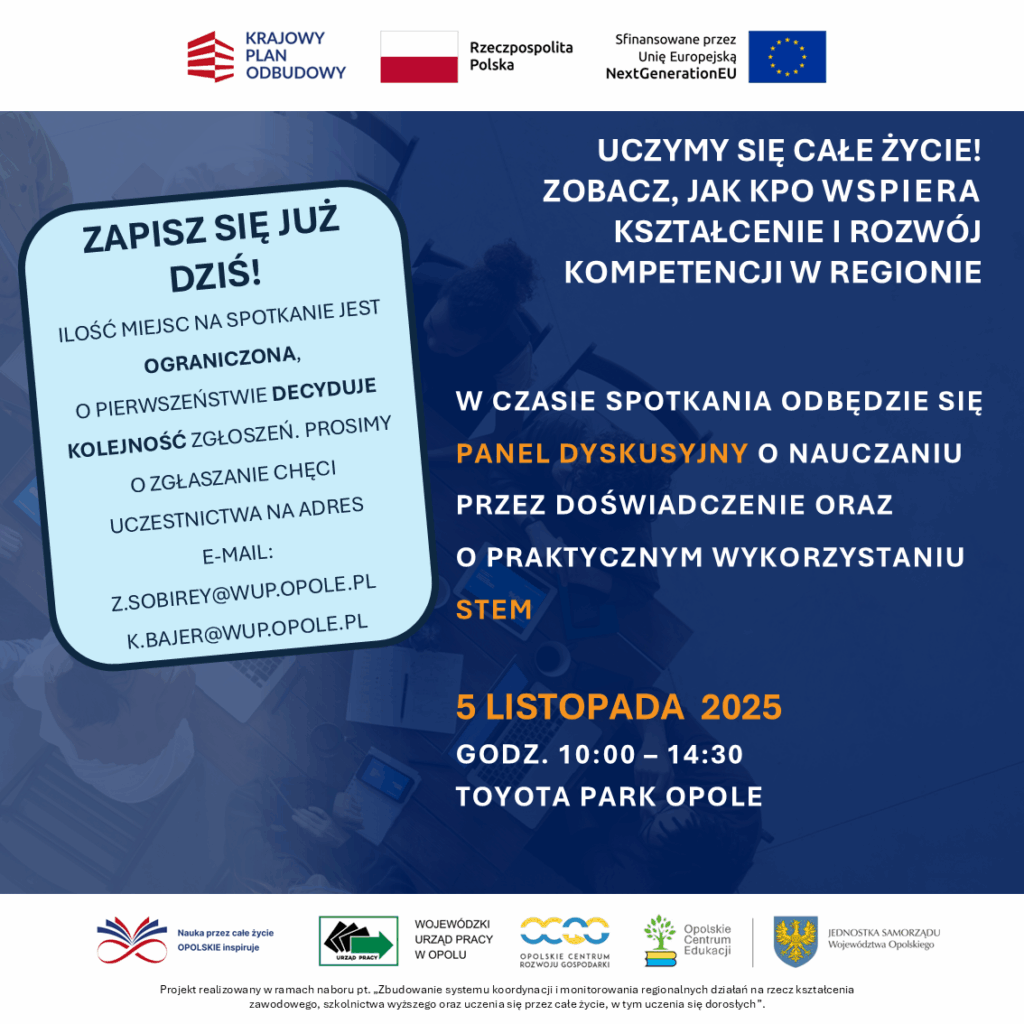 „Uczymy się całe życie – zobacz, jak KPO wspiera kształcenie i rozwój kompetencji w regionie." 5.11.2025 | Toyota Park Opole | start 10:00