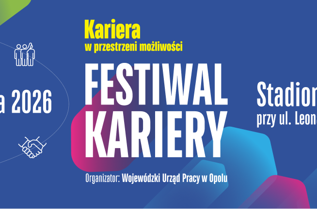 Niebieski baner na FESTIWAL KARIERY 22 kwietnia 2026 r. na Stadionie Itaka Arena w Opolu, Polska. Zawiera kolorowe kształty, ikony kariery i tekst o wydarzeniu organizowanym przez Wojewódzki Urząd Pracy w Opolu.