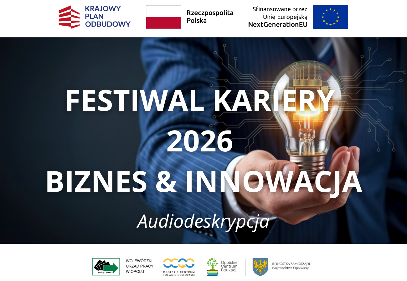 Osoba w garniturze trzyma świecącą żarówkę. Powyżej znajdują się logotypy polskiego rządu, UE i lokalnych organizacji. Pogrubiony biały tekst głosi: "Festiwal Kariery 2026 Biznes & Innowacja Audiodeskrypcja".