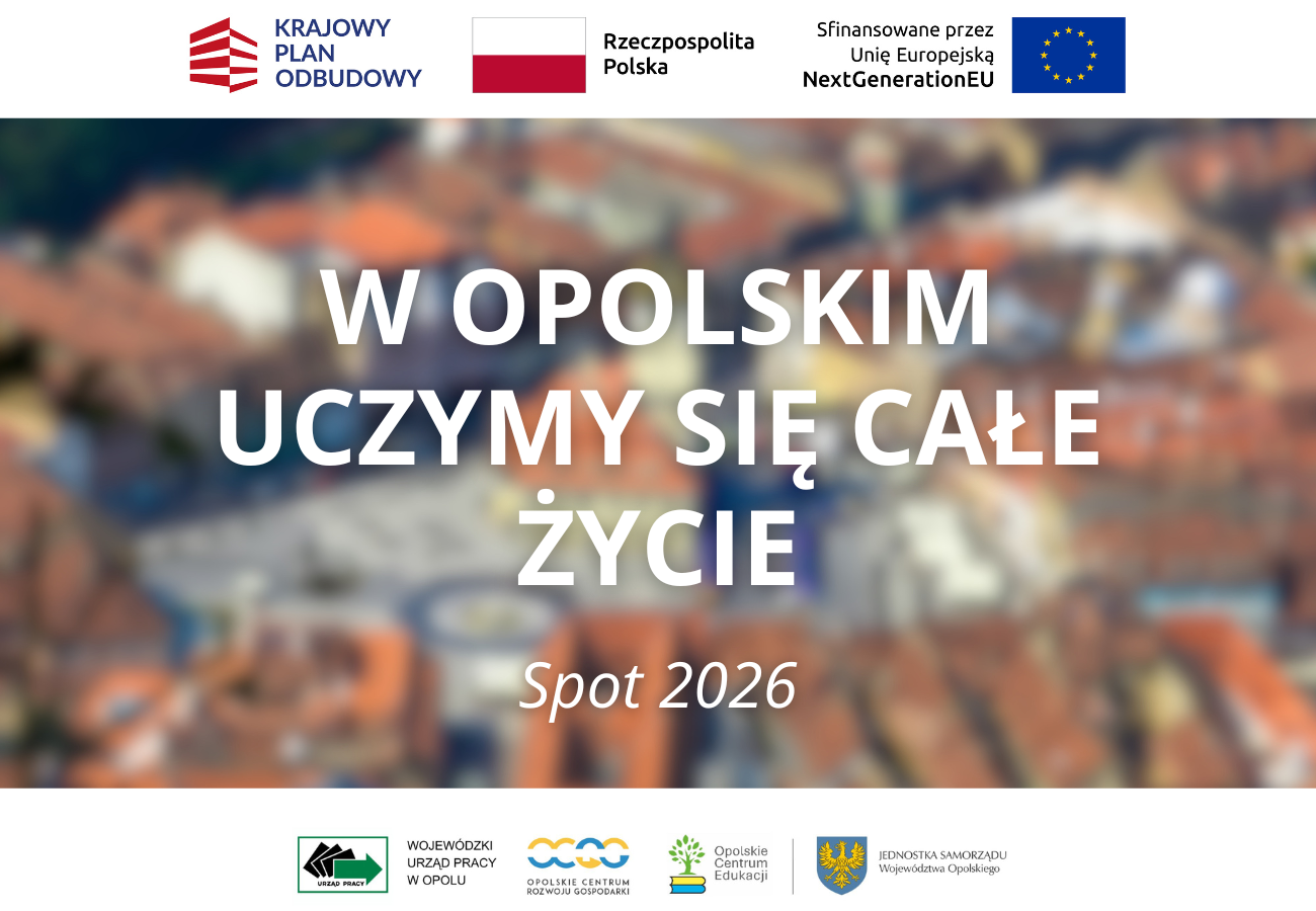 Tło stanowi rozmyty widok miasta z lotu ptaka. Na pierwszym planie pogrubiony biały tekst brzmi: W OPOLSKIM UCZYMY SIĘ CAŁE ŻYCIE Spot 2026. Logotypy polskich i unijnych programów znajdują się na górze i na dole obrazu.